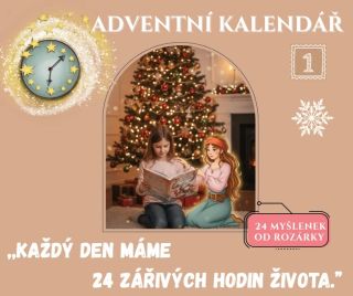 Adventní kalendář na každý den 😊 🌟 Každý den, když se vzbudíme, máme krásných 24 zářivých hodin života ✨️. Z knihy:...